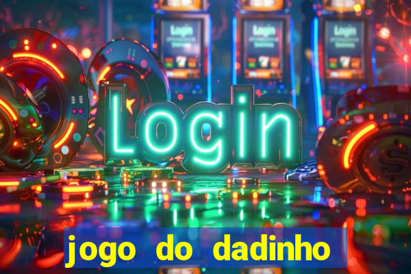 jogo do dadinho que ganha dinheiro